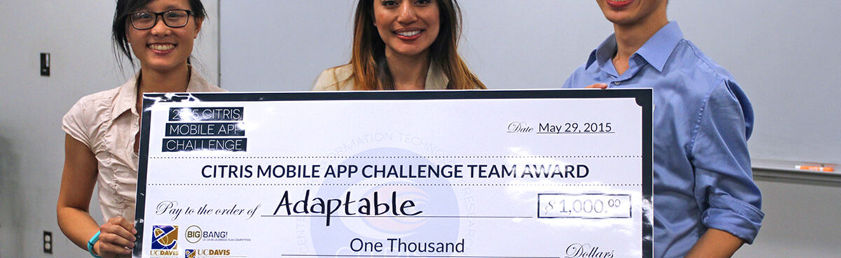 Adaptable Wins 2015 CITRIS Mobile App Challenge at UC Davis