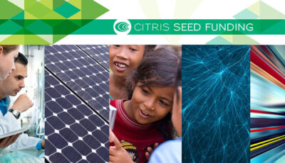 Apply for the 2016 CITRIS Seed Funding Opportunities (Deadline: Jan. 31, 2016)