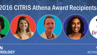 CITRIS announces recipients of the inaugural Athena Awards for Women in Technology