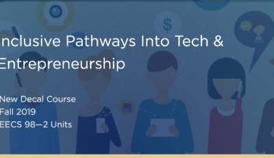 New Decal Course: Inclusive Pathways Into Tech & Entrepreneurship