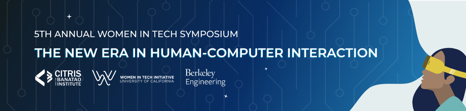 Women in Tech Symposium: The New Era in Human-Computer Interaction