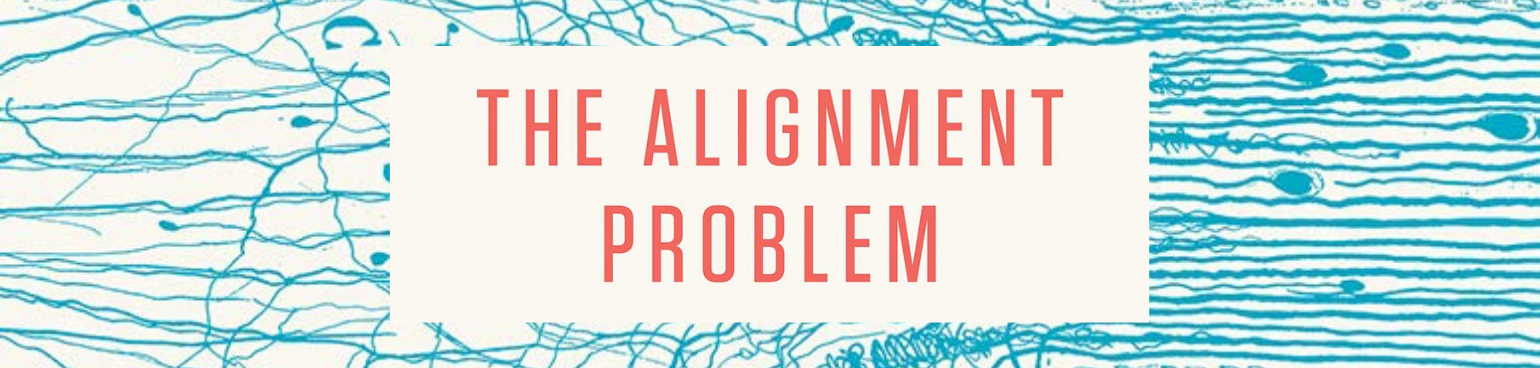 CITRIS Research Exchange - The Alignment Problem